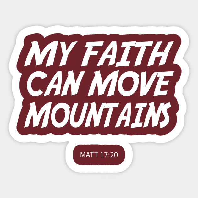 BIBLE VERSE: Matt 17:20 "My faith can move mountains." Sticker by Sassify